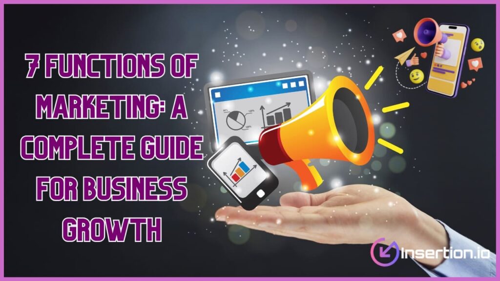 7 Functions of Marketing: A Complete Guide for Business Growth